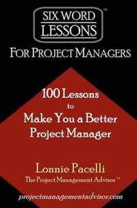 Six-Word Lessons For Project Managers
