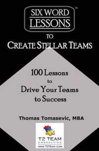 Six-Word Lessons to Create Stellar Teams