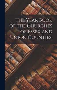 The Year Book of the Churches of Essex and Union Counties.