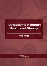 Antioxidants in Human Health and Disease