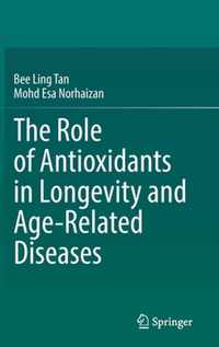 The Role of Antioxidants in Longevity and Age-Related Diseases