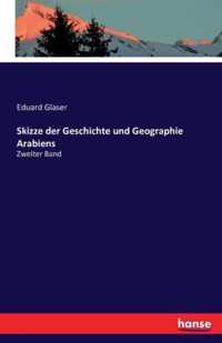 Skizze der Geschichte und Geographie Arabiens