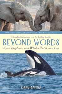 Beyond Words: What Elephants and Whales Think and Feel (A Young Reader&apos;s Adaptation)