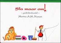 Sla Maar Om!