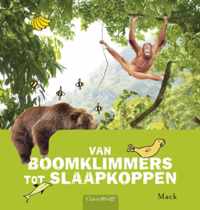 Van boomklimmers tot slaapkoppen