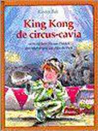 King Kong De Circus Cavia