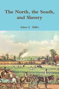 The North, the South, and Slavery