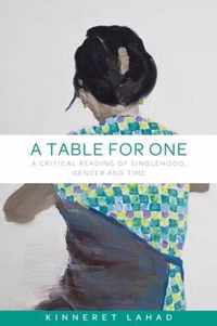 A Table for One A Critical Reading of Singlehood, Gender and Time