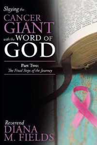 Slaying the Cancer Giant with the Word of God: Part Two