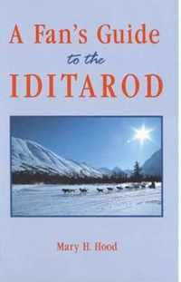 A Fan's Guide to the Iditarod
