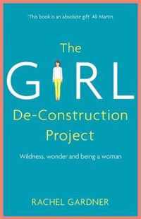 The Girl De-Construction Project