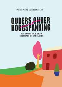 Ouders onder hoogspanning