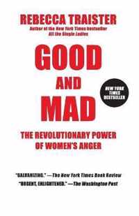 Good and Mad The Revolutionary Power of Women's Anger