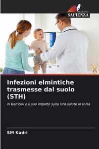 Infezioni elmintiche trasmesse dal suolo (STH)