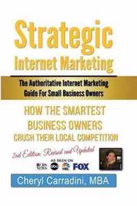 Strategic Internet Marketing for Small Business Owners: Revised