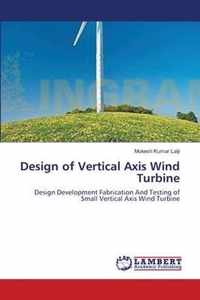 Design of Vertical Axis Wind Turbine