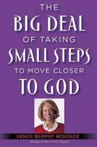 The Big Deal of Taking Small Steps to Move Closer to God