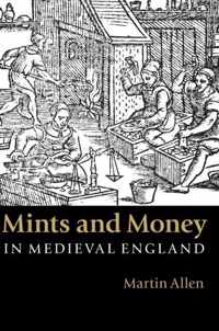 Mints And Money In Medieval England
