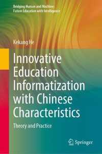 Innovative Education Informatization with Chinese Characteristics