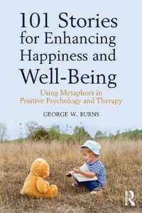 101 Stories for Enhancing Happiness and Well-Being