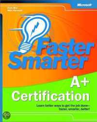 Faster Smarter A+ Certification