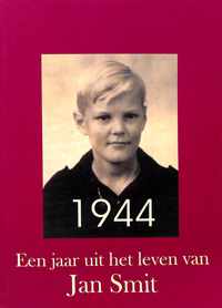 1944, een jaar uit het leven van Jan Smit