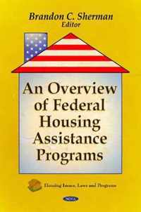 Overview of Federal Housing Assistance Programs