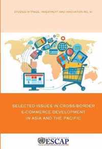 Selected Issues in cross-border e-commerce development in Asia and the Pacific