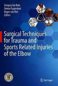 Surgical Techniques for Trauma and Sports Related Injuries of the Elbow