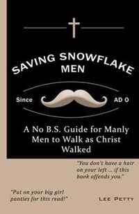 Saving Snowflake Men