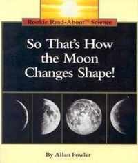 So That's How the Moon Changes Shape