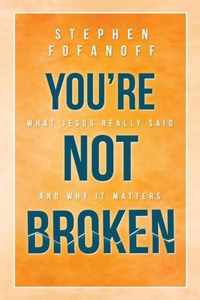 You're Not Broken