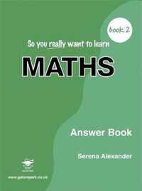 So You Really Want to Learn Maths Book 2 Answer Book