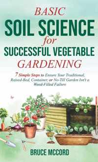 Basic Soil Science for Successful Vegetable Gardening