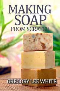 Making Soap from Scratch