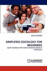 Simplified Sociology for Beginners