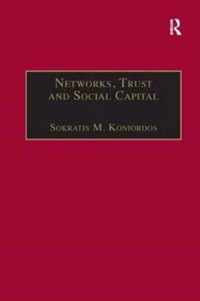 Networks, Trust and Social Capital