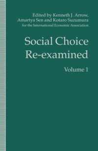 Social Choice Re-examined: Volume 1