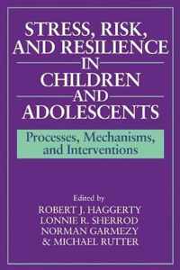 Stress, Risk, and Resilience in Children and Adolescents