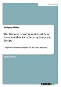 The Potential of an Unconditional Basic Income within Social Security Systems in Europe