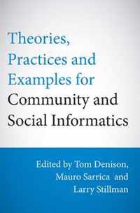 Theories, Practices & Examples for Community & Social Informatics