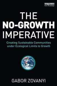 The No-Growth Imperative: Creating Sustainable Communities Under Ecological Limits to Growth