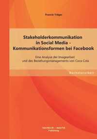Stakeholderkommunikation in Social Media - Kommunikationsformen bei Facebook