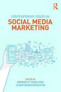Contemporary Issues in Social Media Marketing