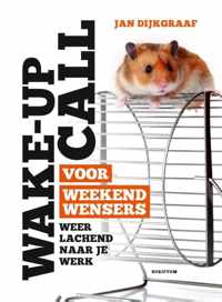 Wake-up call voor weekendwensers