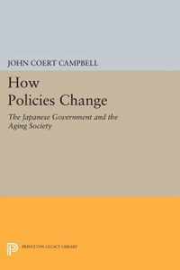 How Policies Change - The Japanese Government and the Aging Society