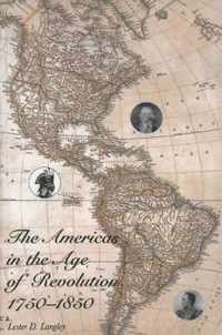 The Americas in the Age of Revolution 1750-1850