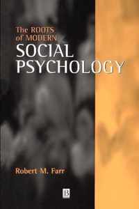 The Roots of Modern Social Psychology