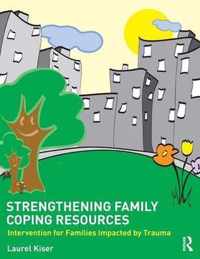 Strengthening Family Coping Resources