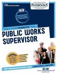 Public Works Supervisor (C-4659): Passbooks Study Guide
